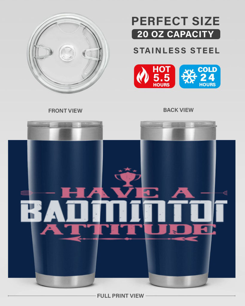 Have a BADminton attitude 2229#- badminton- Tumbler