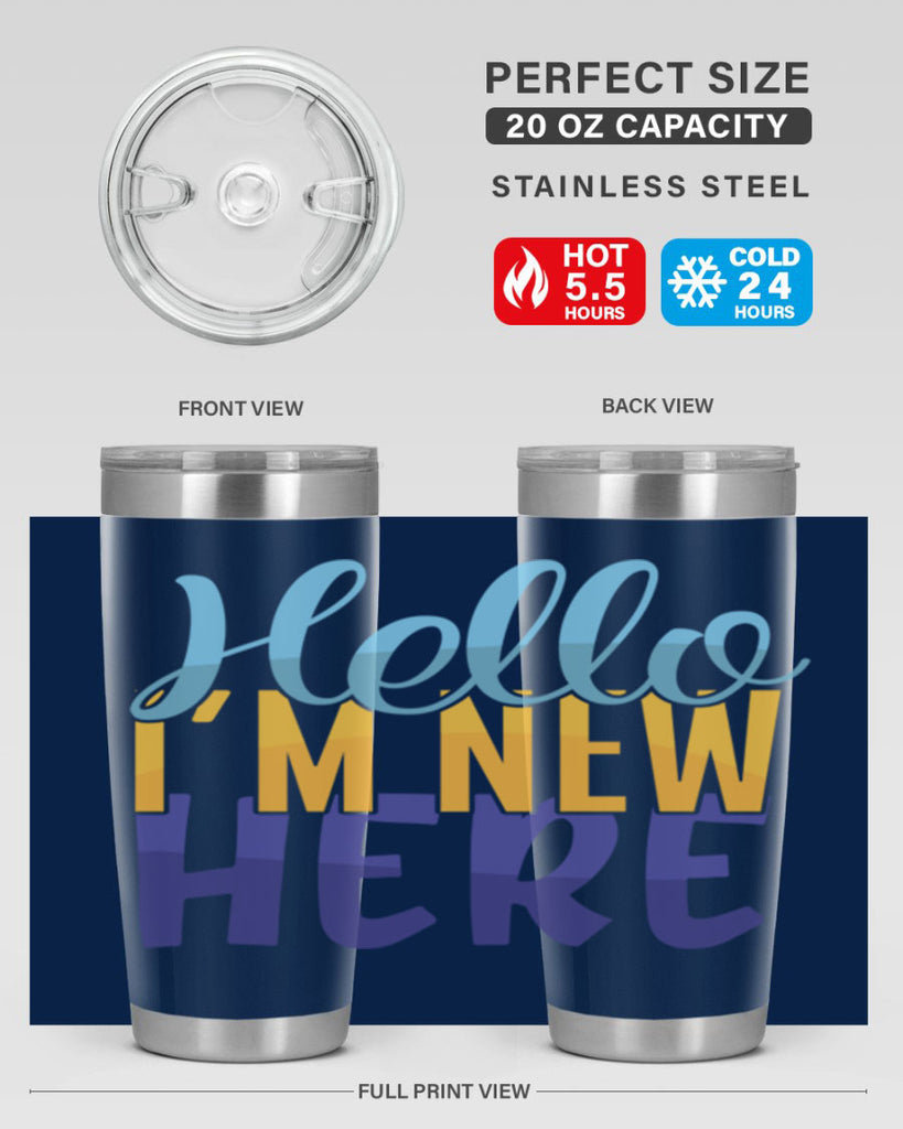 Hello Im New Here Style 261#- baby- tumbler