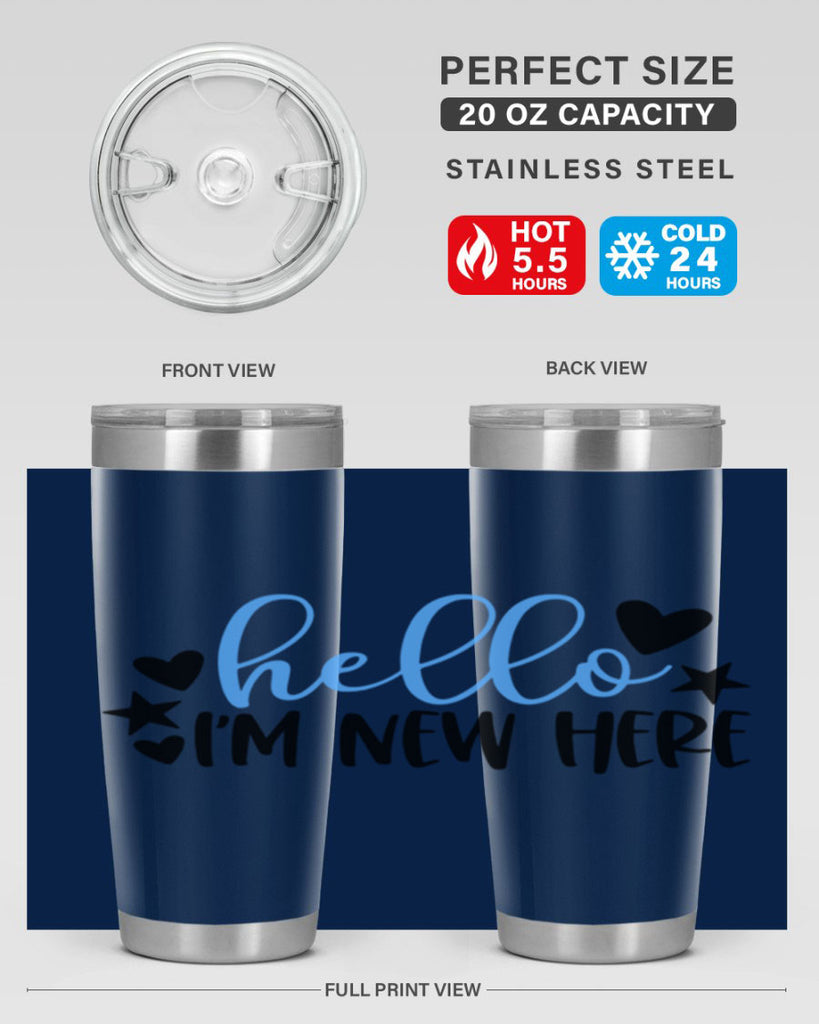 Hello Im New Here Style 93#- baby- tumbler