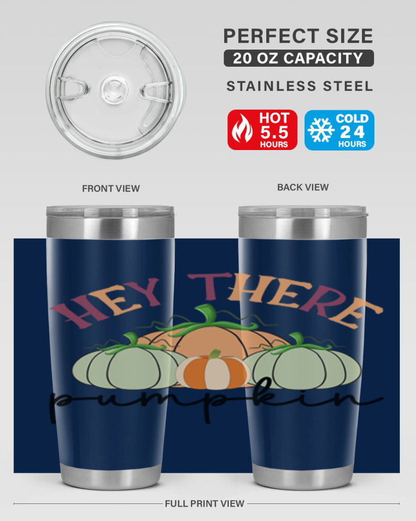 Hey There Pumpkin 307#- fall- Tumbler
