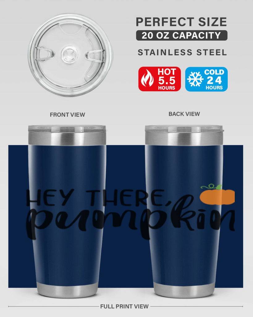 Hey There Pumpkin 308#- fall- Tumbler