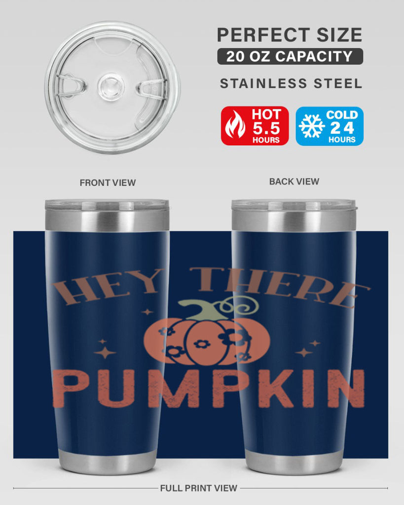 Hey There Pumpkin 310#- fall- Tumbler