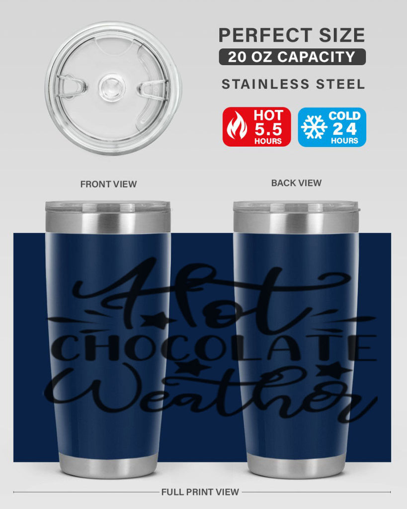 Hot Chocolate Weather 199#- winter- Tumbler