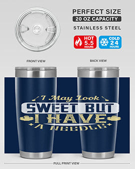 I May Look Sweet But I Have A Needle Style 31#- diabetes- Tumbler