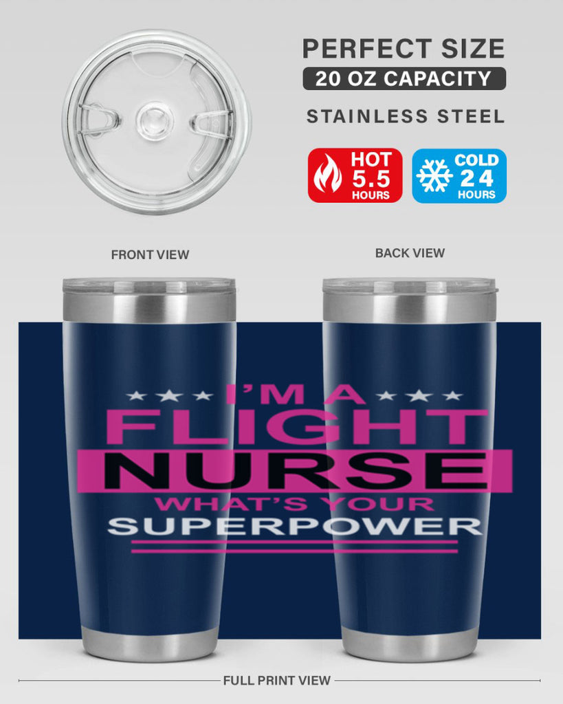 I am Flight Nurse Whats Style 328#- nurse- tumbler