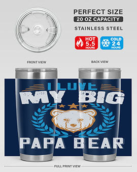 I love my big papa bear 16#- Bears- Tumbler