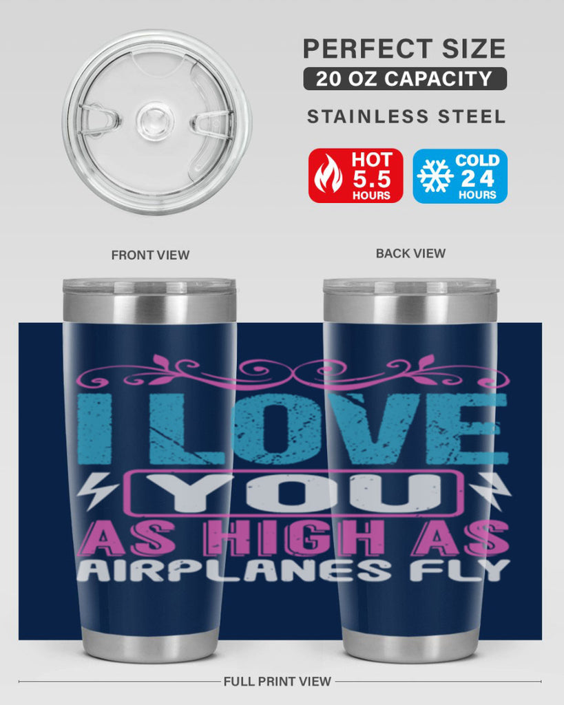 I love you as High as Airplanes Fly Style 229#- baby- tumbler