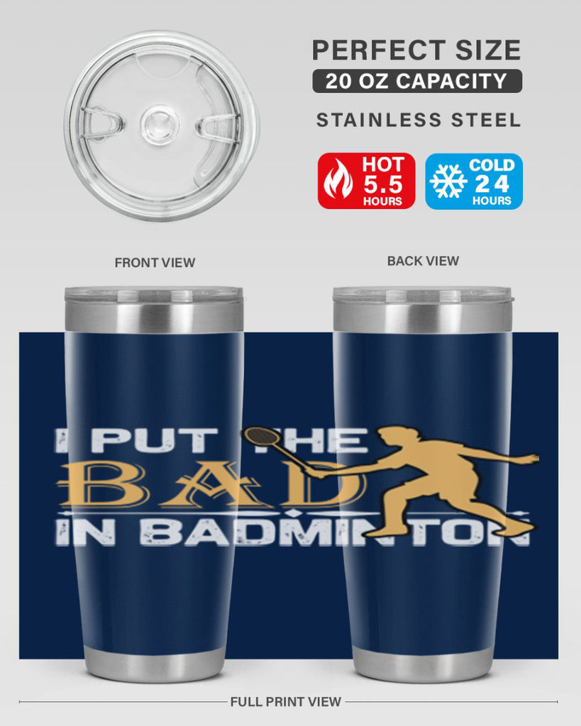 I put 1096#- badminton- Tumbler
