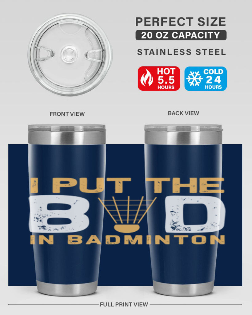 I put the 1097#- badminton- Tumbler