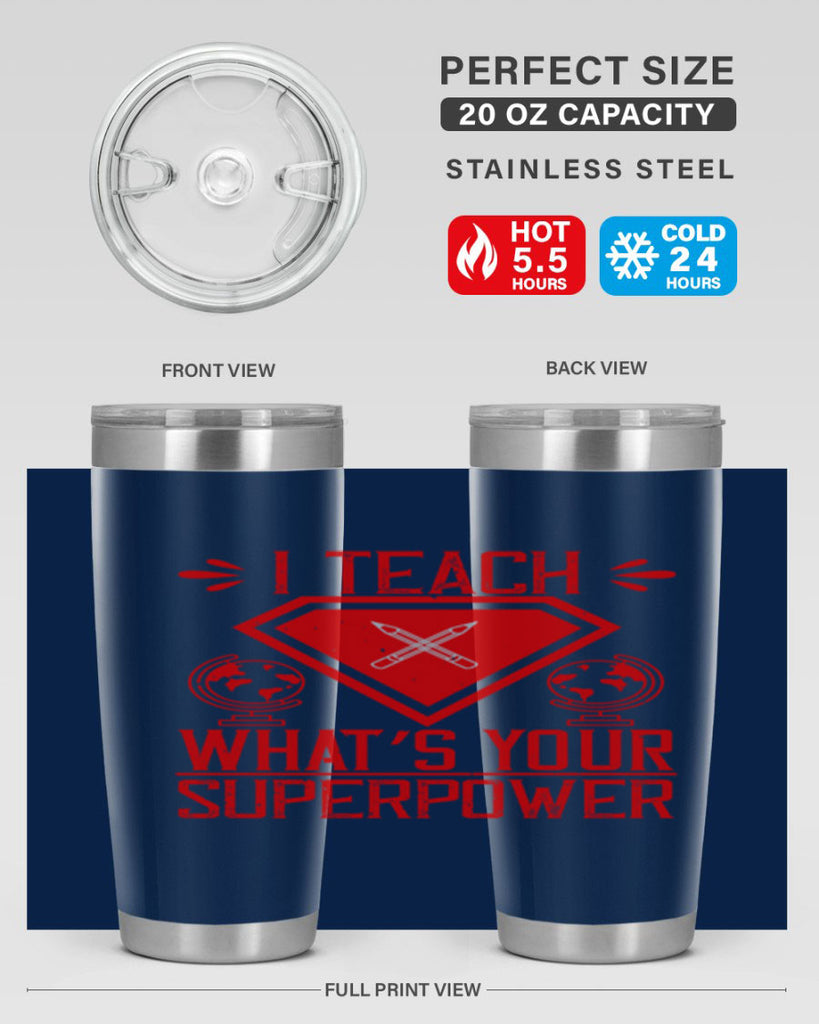 I teach what’s your superpower Style 102#- teacher- tumbler
