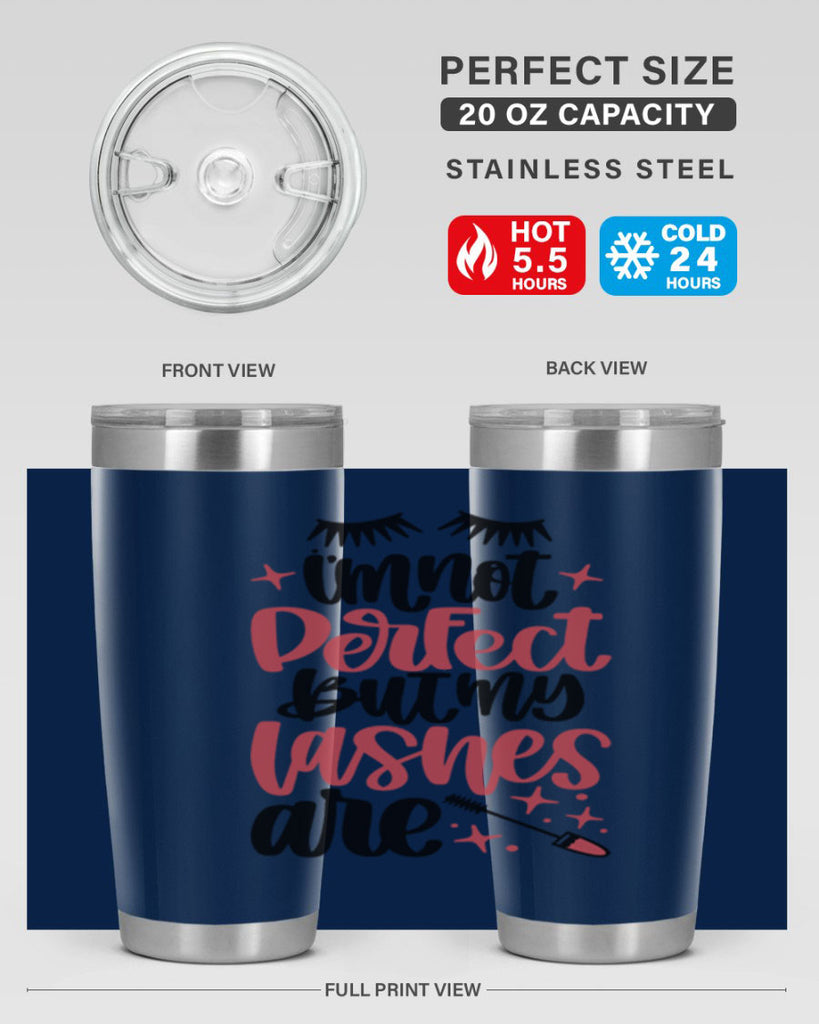 I∩m Not Perfect But My Lashes Are Style 78#- make up- Tumbler