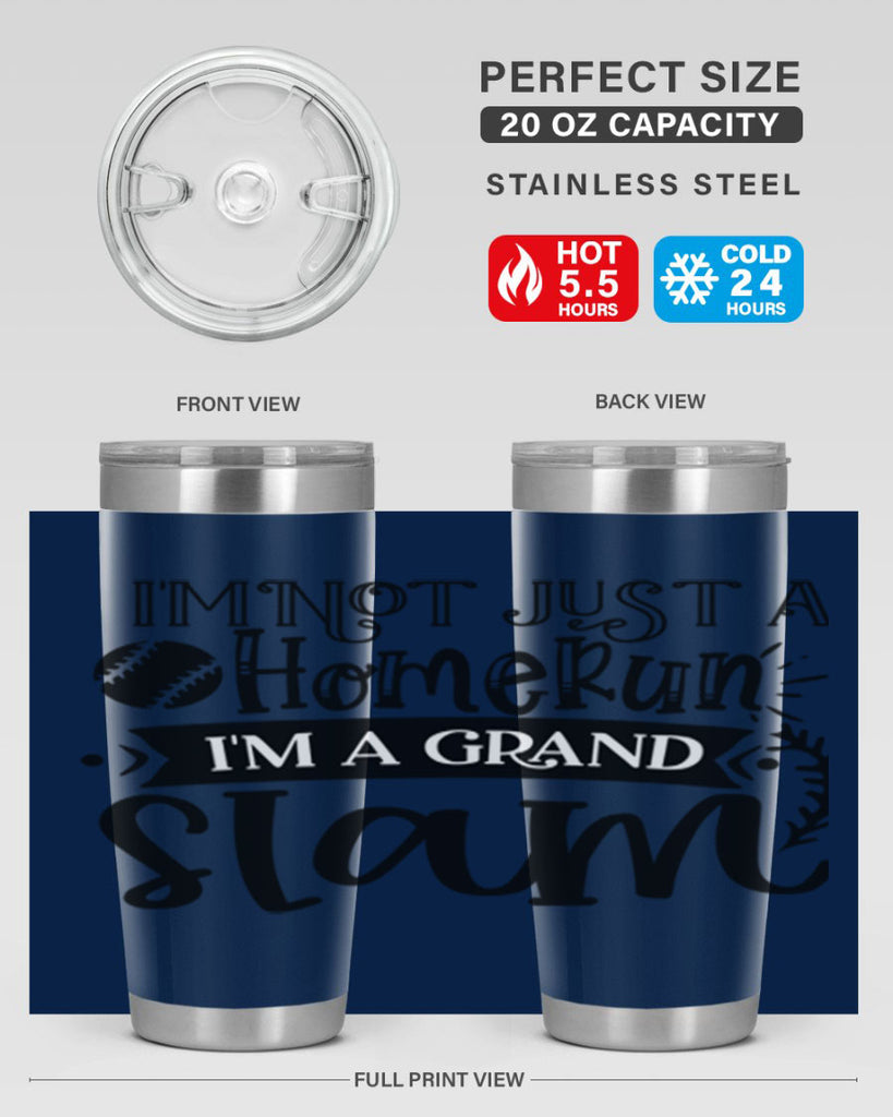 Im not Just a Homerun im a grand slam 2071#- baseball- Tumbler