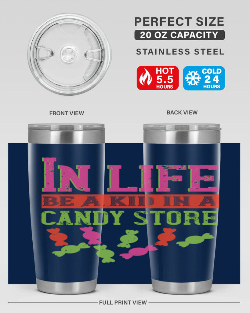 In life be a kid in a candy store Style 30#- baby- Tumbler