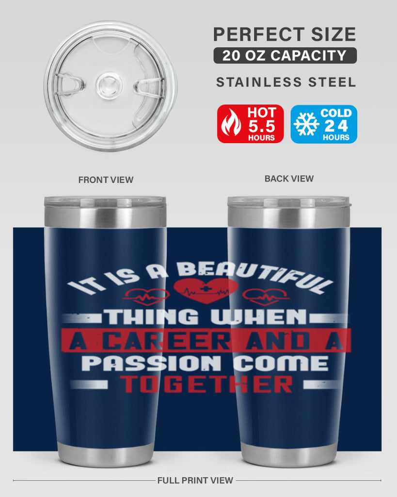 It is a beautiful thing when a career and a passion come together Style 307#- nurse- tumbler