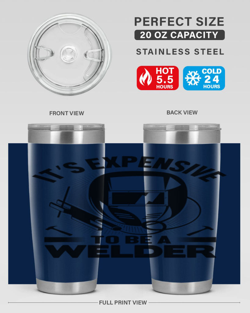 Its expensive Style 8#- welder- tumbler