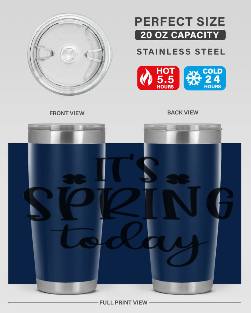 Its spring today design  287#- spring- Tumbler