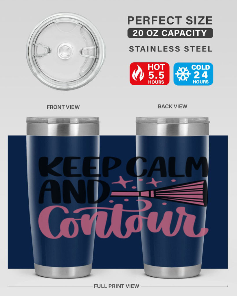 Keep Calm And Contour Style 73#- make up- Tumbler