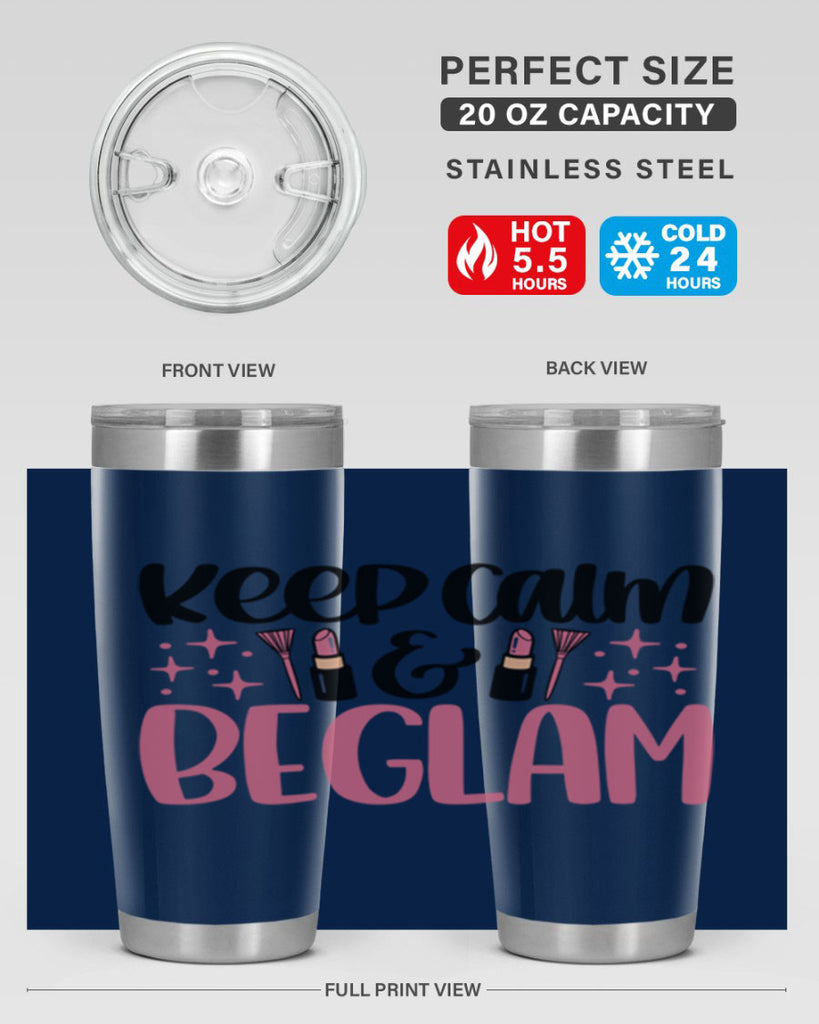 Keep Calm Be Glam Style 74#- make up- Tumbler