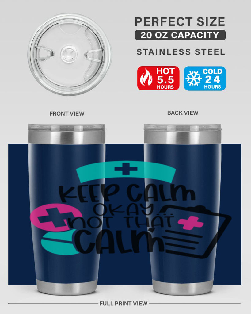 Keep Calm Okay Not That Calm Style Style 144#- nurse- tumbler