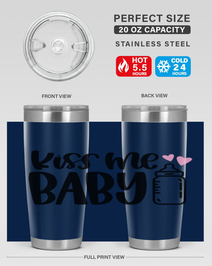 Kiss Me Baby Style 75#- baby- tumbler
