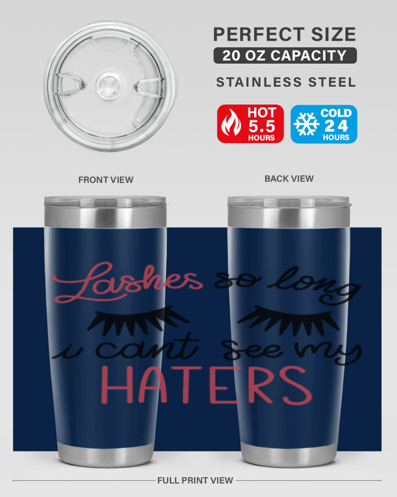 Lashes so Long I Cant See my Haters Style 64#- make up- Tumbler