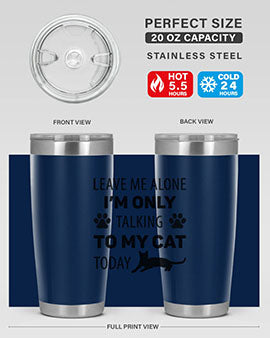 Leave Me Alone Style 62#- cat- Tumbler