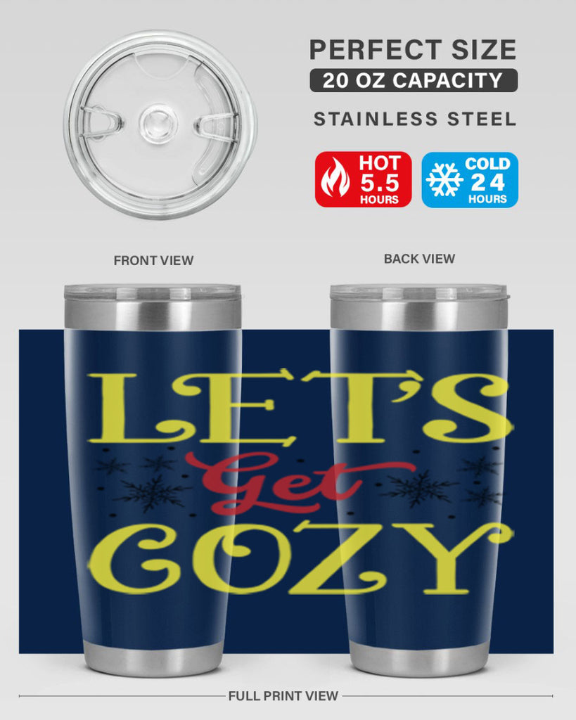 Lets Get Cozy Winter 298#- winter- Tumbler