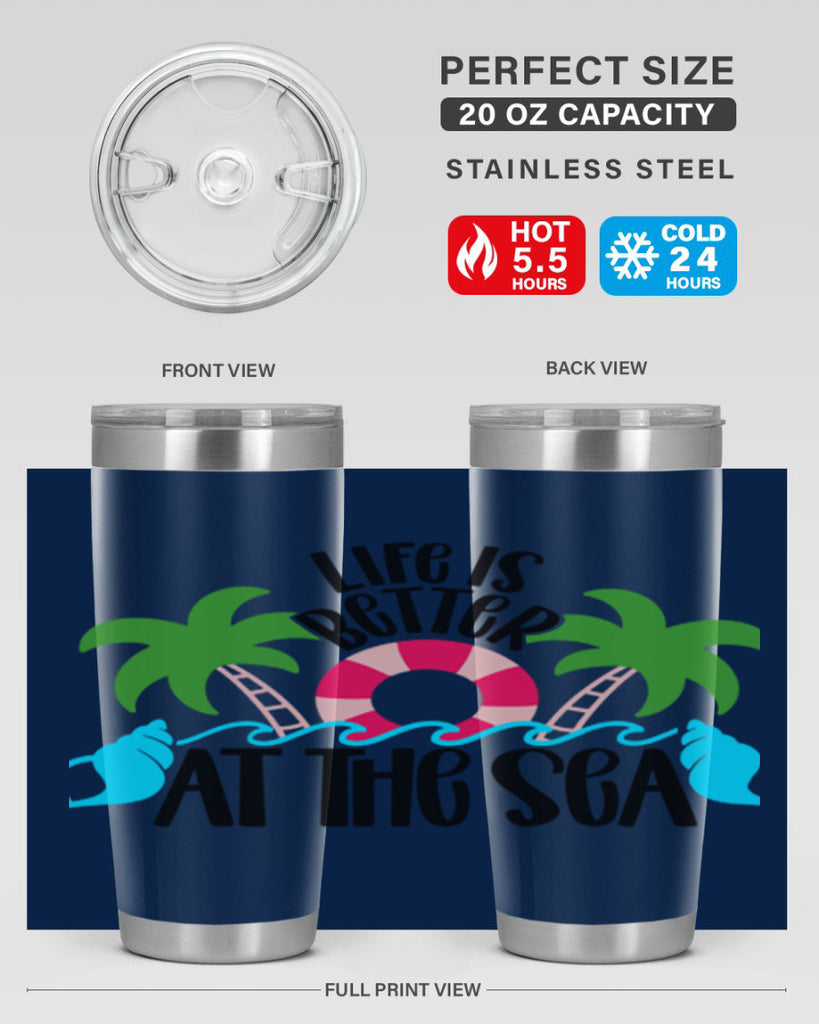 Life Is Better At The Sea Style 32#- summer- Tumbler