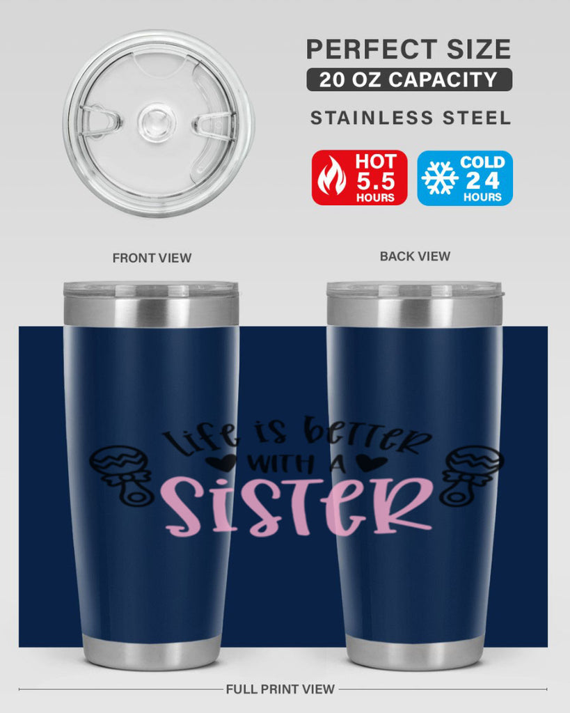 Life Is Better With A Sister Style 71#- baby- tumbler
