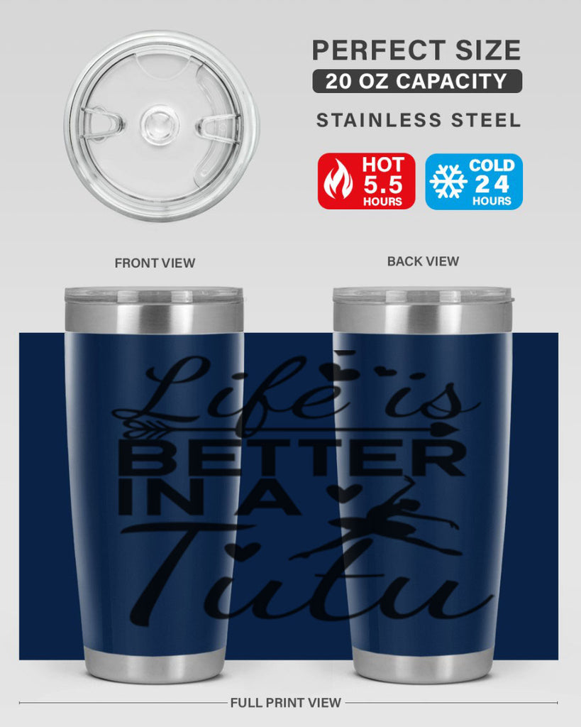 Life is Better in a Tutu 60#- ballet- Tumbler