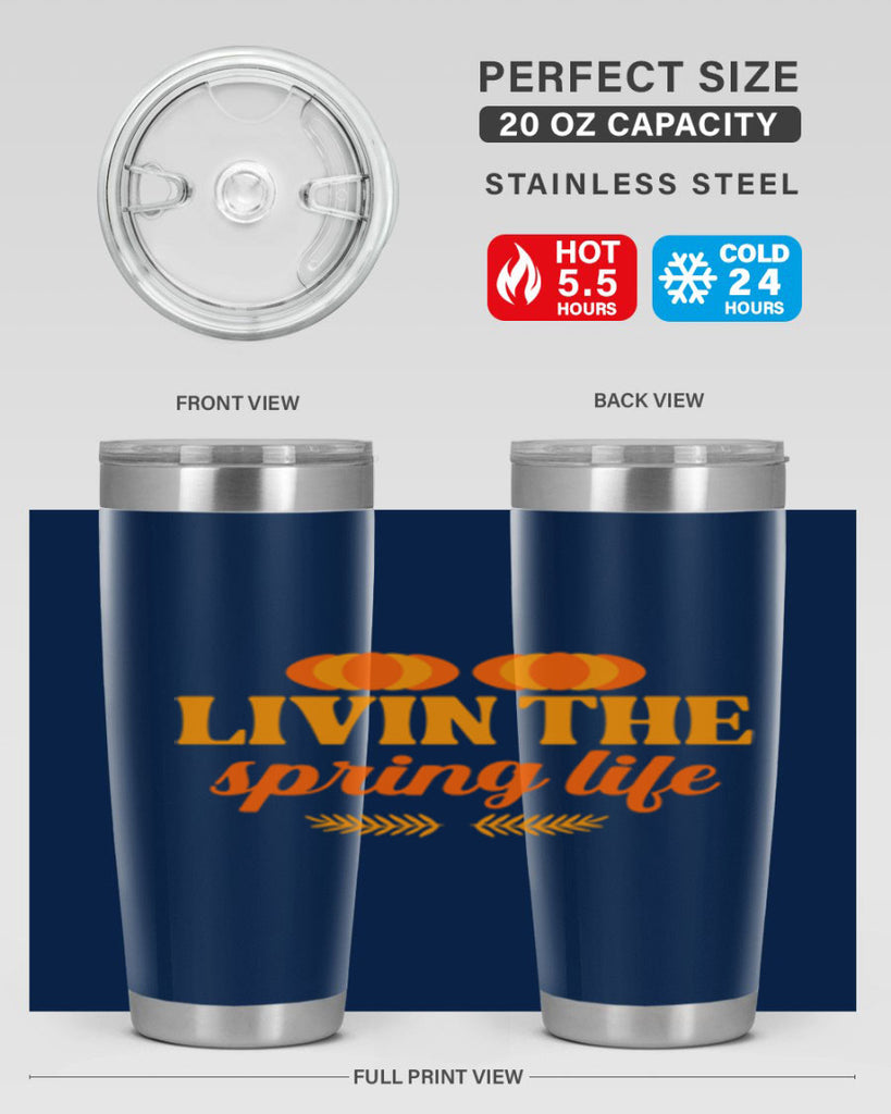 Livin the spring life 309#- spring- Tumbler