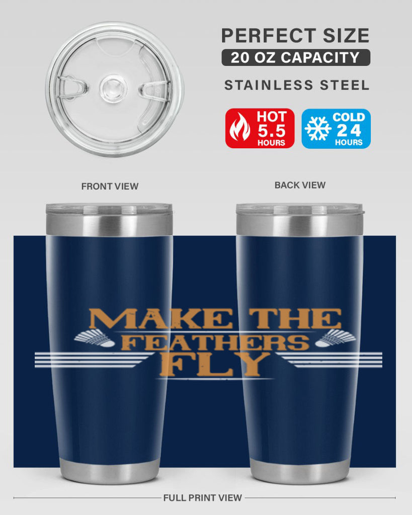 Make the feathers fly 1972#- badminton- Tumbler