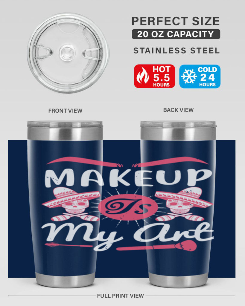 Makeup Is My Art Style 193#- make up- Tumbler