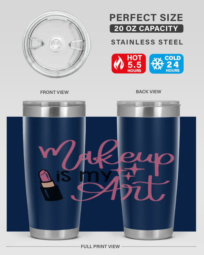 Makeup is my Art Style 47#- make up- Tumbler
