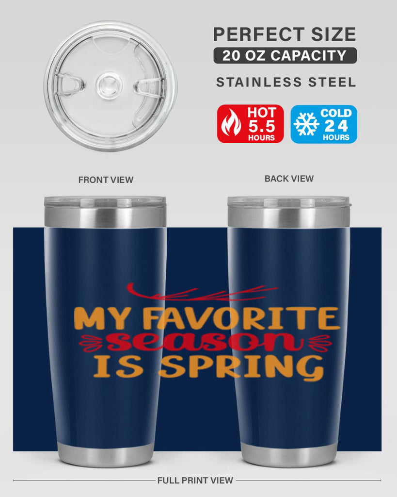 My favorite season is spring 342#- spring- Tumbler