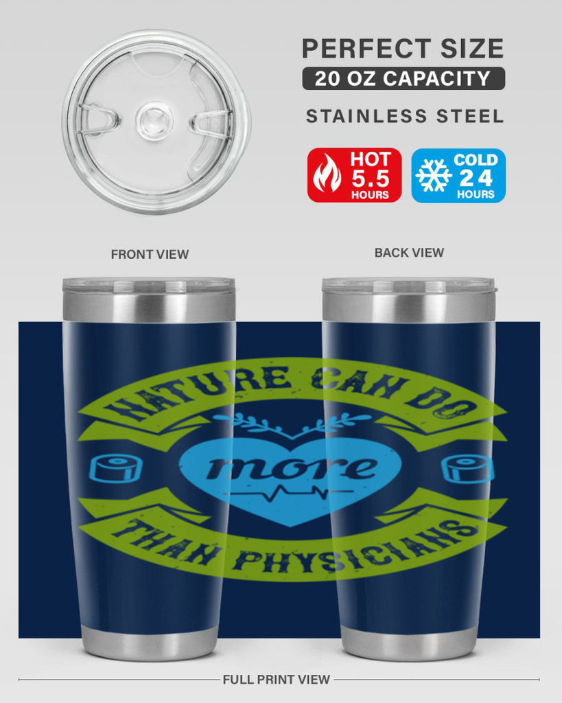 Nature can do more than physicians Style 33#- medical- tumbler
