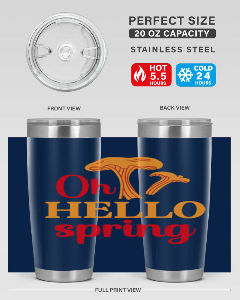 Oh hello spring 364#- spring- Tumbler