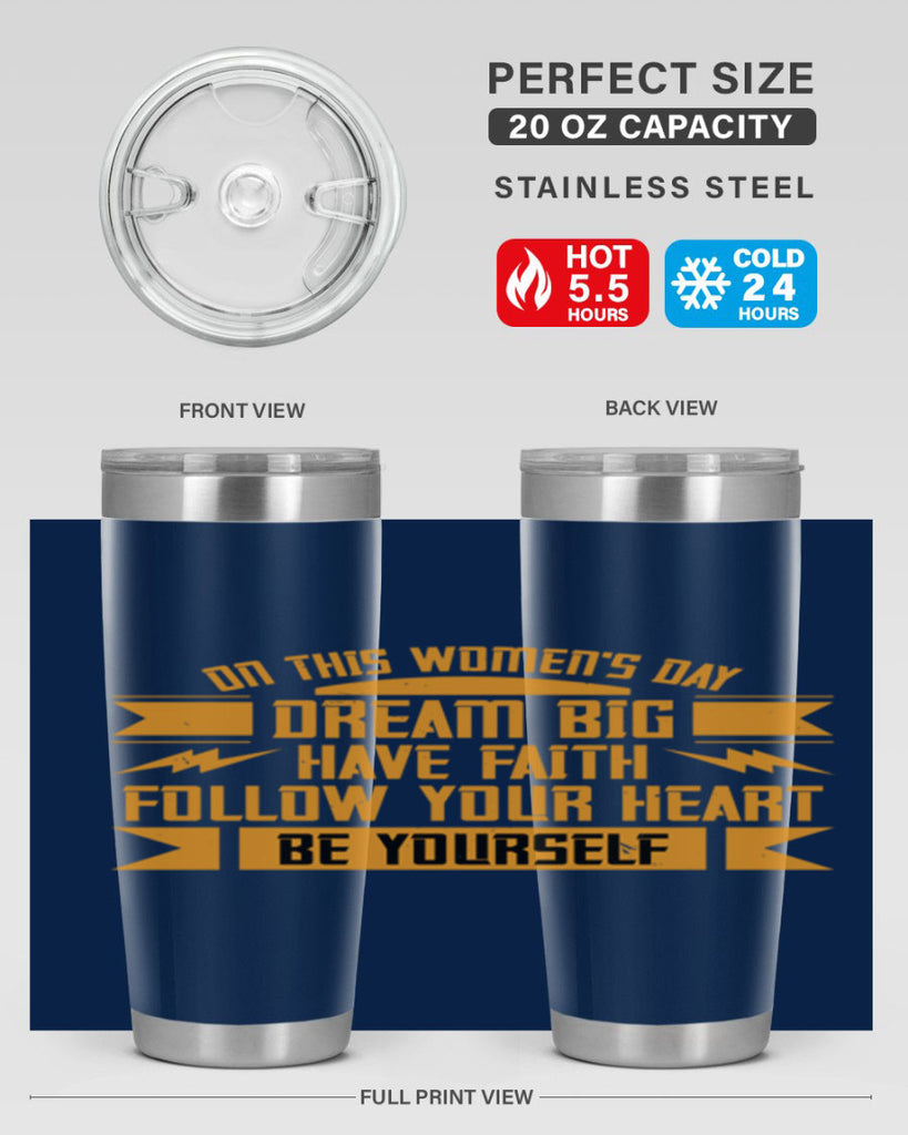 On this Womens Daydream big have faith Style 97#- womens day- Tumbler