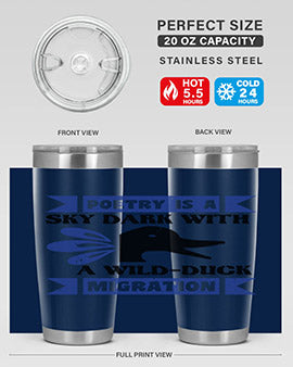 Poetry is a sky dark with a wildduck migration Style 22#- duck- Tumbler