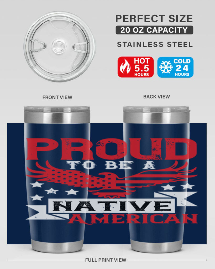 Proud to be a Native American Style 188#- Fourt Of July- Tumbler