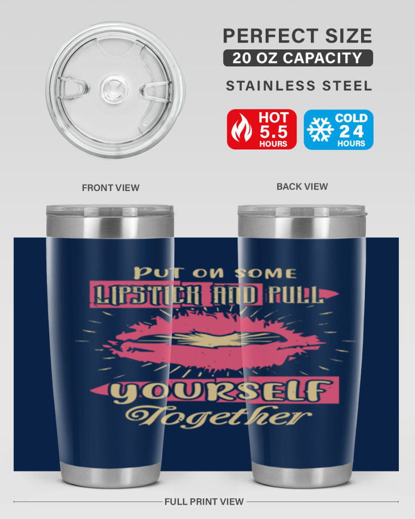 Put on some lipstick and pull yourself together Style 188#- make up- Tumbler