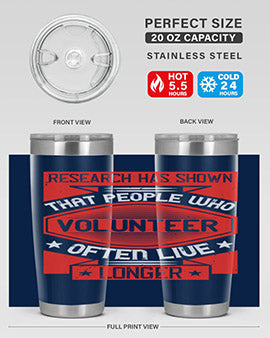 Research has shown that people who volunteer often live longer Style 32#- volunteer- Tumbler