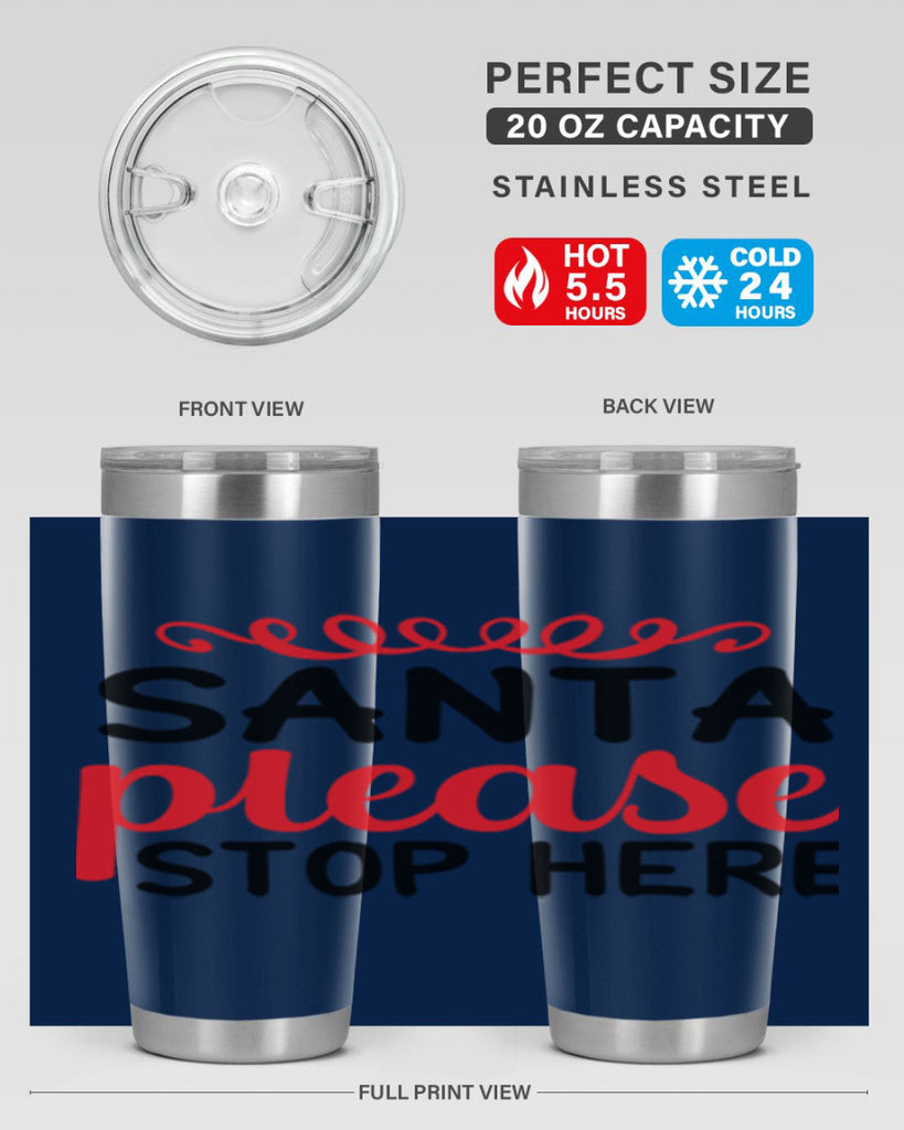 Santa please stop here 351#- winter- Tumbler