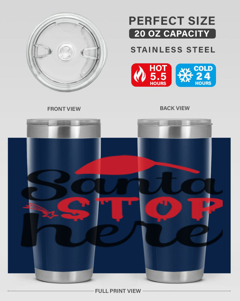 Santa stop here 352#- winter- Tumbler