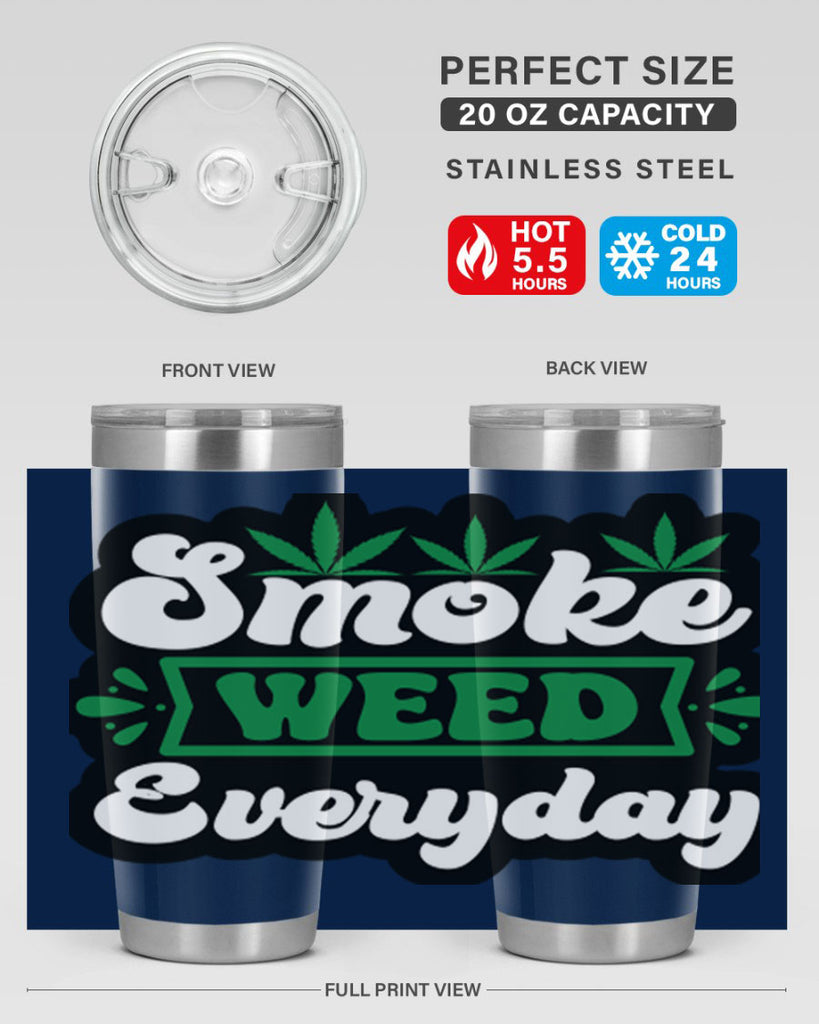 Smoke weed everyday 240#- marijuana- Tumbler