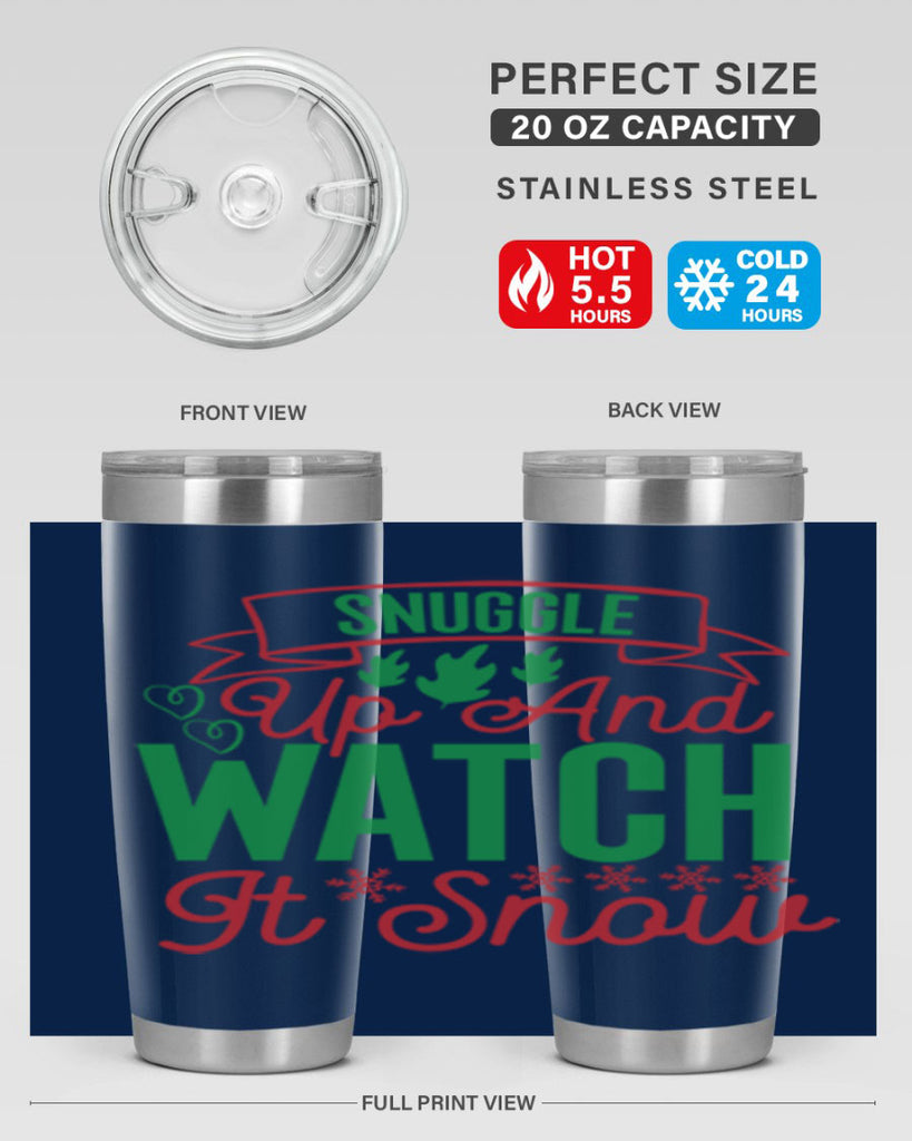 Snuggle Up And Watch It Snow 382#- winter- Tumbler
