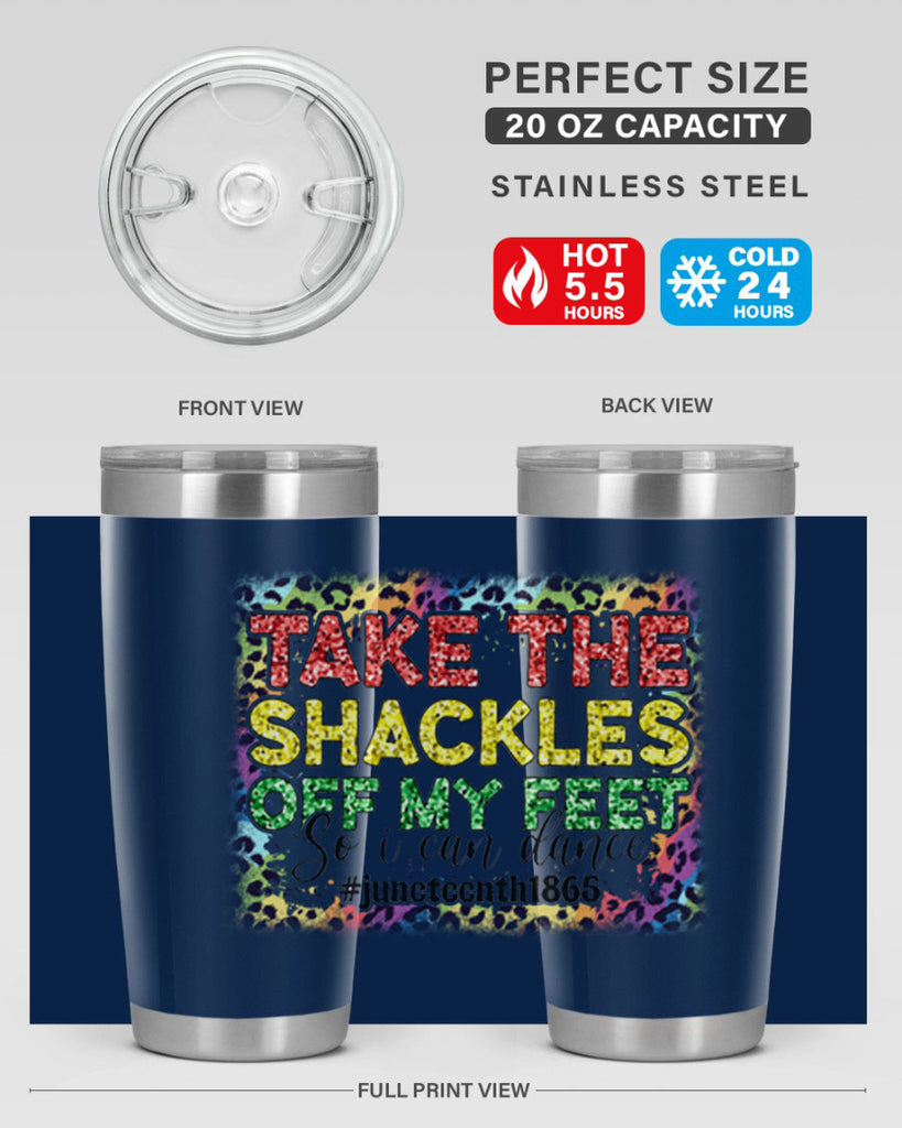 Take The Shackles Off My Feet Juneteenth 34#- Juneteenth- tumbler