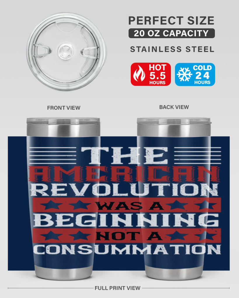 The American Revolution was a beginning not a consummation Style 191#- Fourt Of July- Tumbler