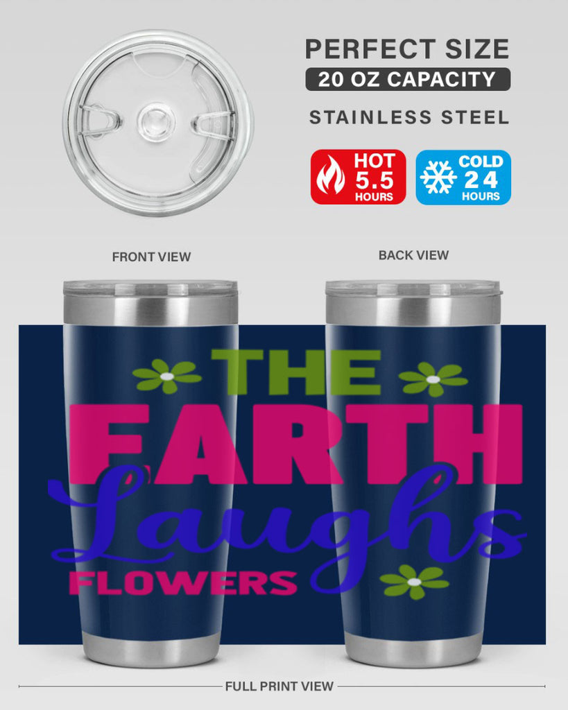 The Earth Laughs Flowers 530#- spring- Tumbler