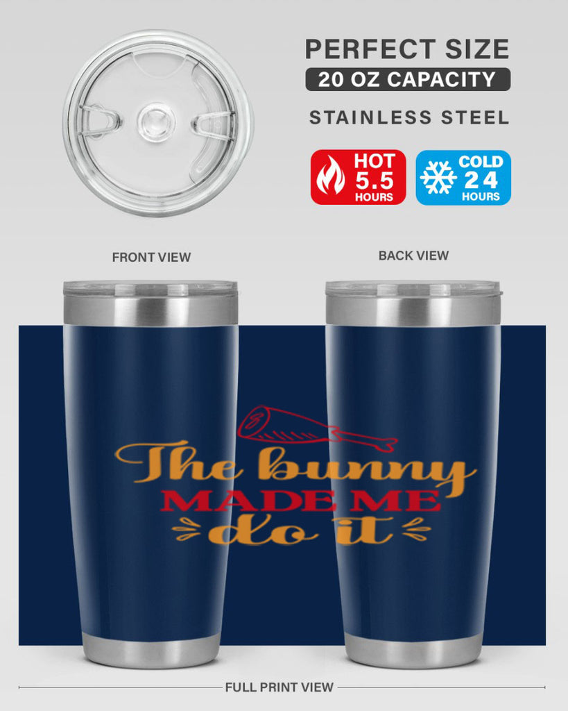 The bunny made me do it 529#- spring- Tumbler